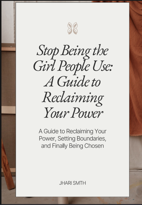 Stop Being the Girl People Use: A Guide to Reclaiming Your Power